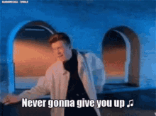 never gonna give up