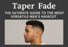 Taper Fade: The Ultimate Guide to the Most Versatile Men’s Haircut Taper Fade